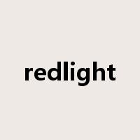 redlight是什么意思