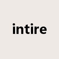 intire是什么意思