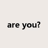 are you?是什么意思