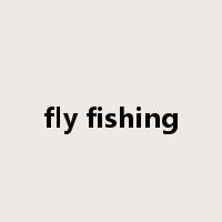 fly fishing是什么意思