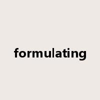 formulating是什么意思