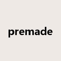 premade是什么意思