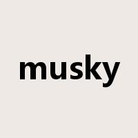musky是什么意思