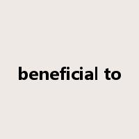 beneficial to是什么意思