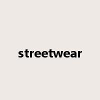 streetwear是什么意思
