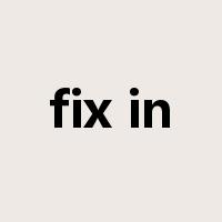 fix in是什么意思