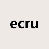 ecru是什么意思