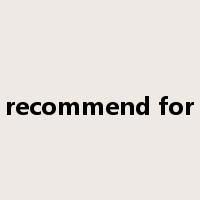 recommend for是什么意思