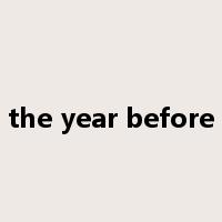 the year before是什么意思