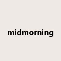 midmorning是什么意思