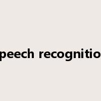 speech recognition是什么意思