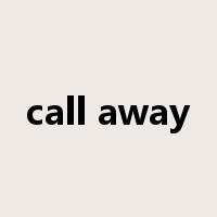 call away是什么意思