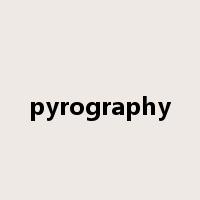 pyrography是什么意思