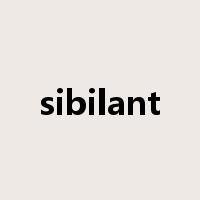 sibilant是什么意思