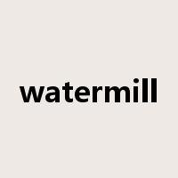 watermill是什么意思