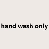 hand wash only是什么意思