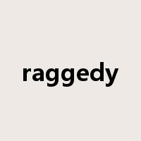 raggedy是什么意思