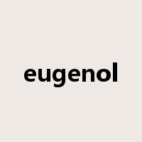 eugenol是什么意思