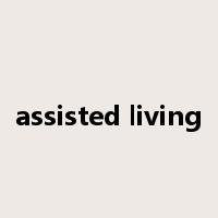 assisted living是什么意思