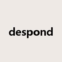 despond是什么意思