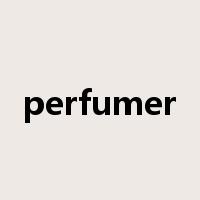 perfumer是什么意思