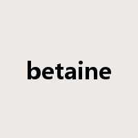 betaine是什么意思