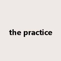 the practice是什么意思