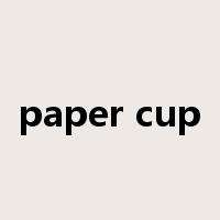 paper cup是什么意思