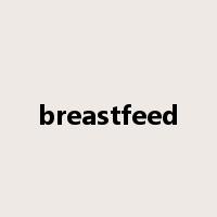breastfeed是什么意思