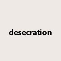 desecration是什么意思