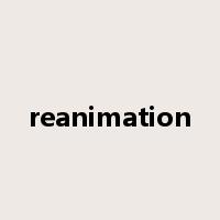 reanimation是什么意思