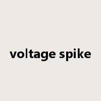 voltage spike是什么意思