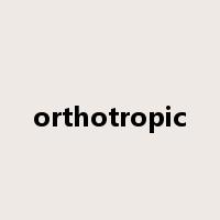 orthotropic是什么意思