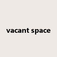 vacant space是什么意思