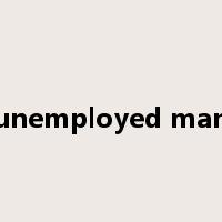 unemployed man是什么意思