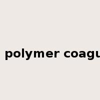 high polymer coagulant是什么意思