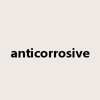 anticorrosive是什么意思