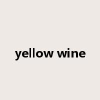 yellow wine是什么意思