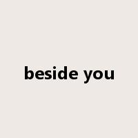 beside you是什么意思