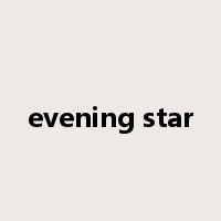 evening star是什么意思