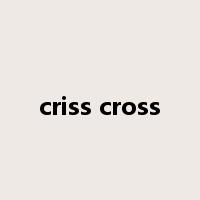 criss cross是什么意思