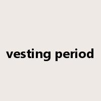 vesting period是什么意思