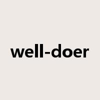 well-doer是什么意思