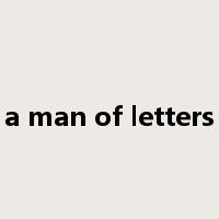 a man of letters是什么意思