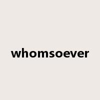 whomsoever是什么意思