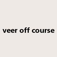 veer off course是什么意思