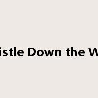 Whistle Down the Wind是什么意思