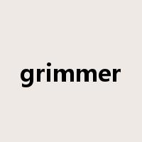 grimmer是什么意思