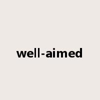 well-aimed是什么意思