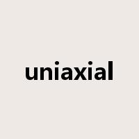 uniaxial是什么意思